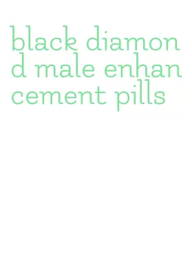 black diamond male enhancement pills