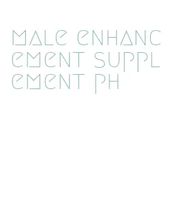 male enhancement supplement ph