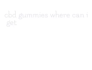 cbd gummies where can i get