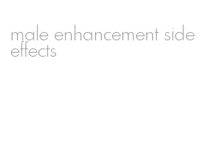 male enhancement side effects