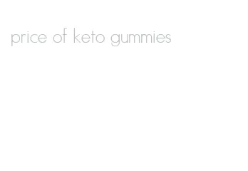 price of keto gummies