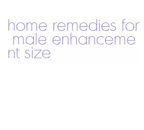 home remedies for male enhancement size