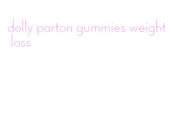 dolly parton gummies weight loss