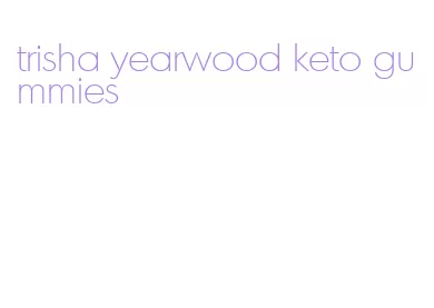 trisha yearwood keto gummies