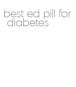 best ed pill for diabetes