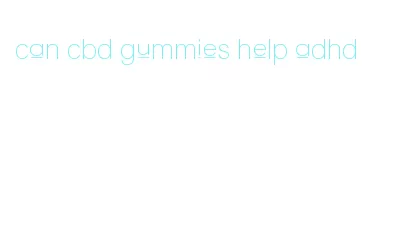 can cbd gummies help adhd