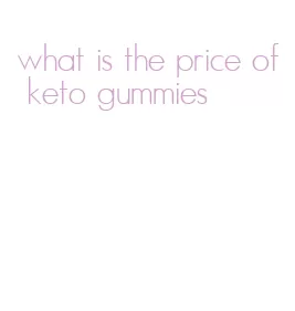 what is the price of keto gummies