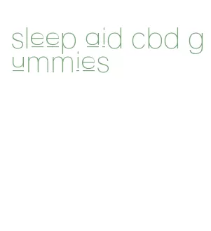 sleep aid cbd gummies