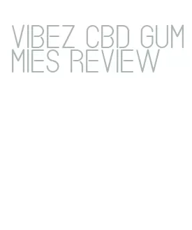 vibez cbd gummies review