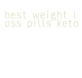 best weight loss pills keto
