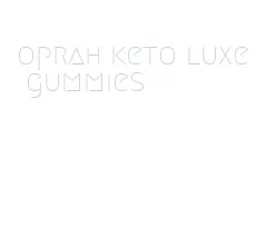 oprah keto luxe gummies