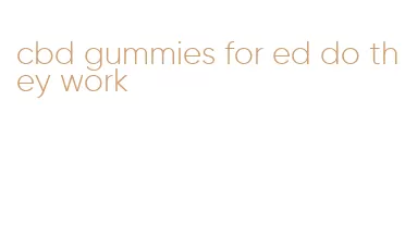 cbd gummies for ed do they work
