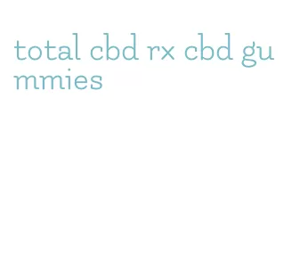 total cbd rx cbd gummies