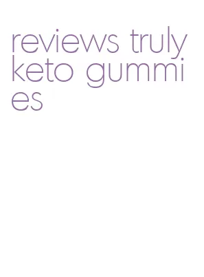 reviews truly keto gummies