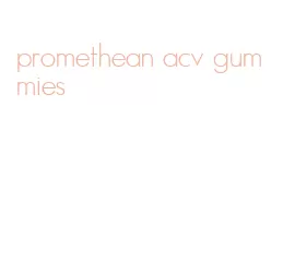 promethean acv gummies
