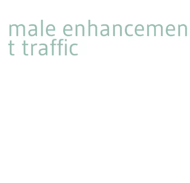 male enhancement traffic