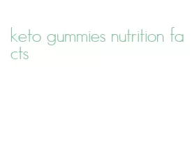 keto gummies nutrition facts