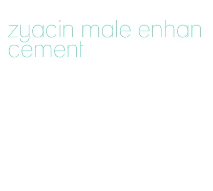 zyacin male enhancement