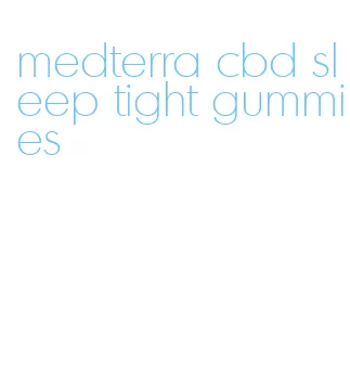 medterra cbd sleep tight gummies