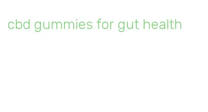 cbd gummies for gut health