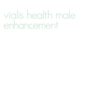 vialis health male enhancement