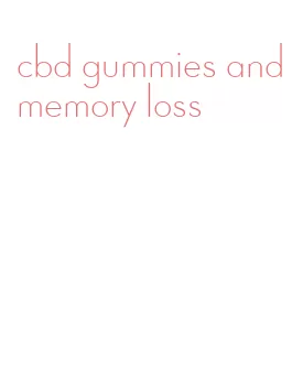 cbd gummies and memory loss