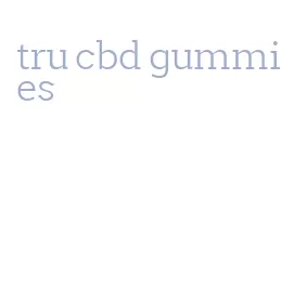 tru cbd gummies
