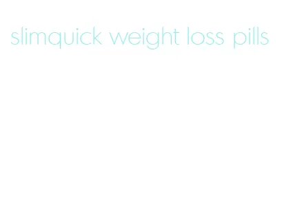 slimquick weight loss pills
