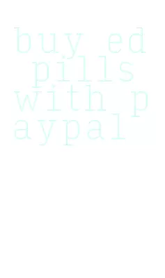 buy ed pills with paypal