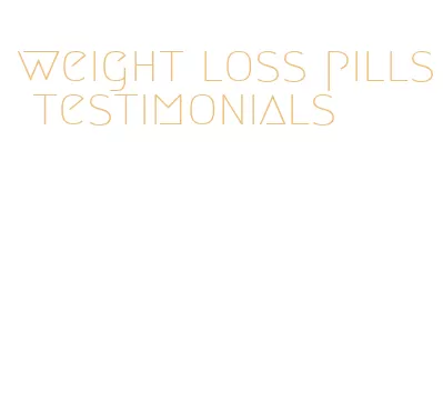 weight loss pills testimonials