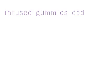 infused gummies cbd