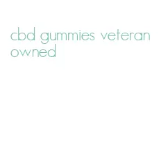 cbd gummies veteran owned