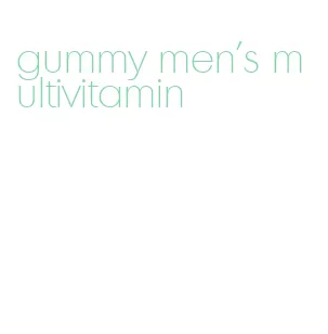 gummy men's multivitamin