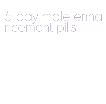 5 day male enhancement pills