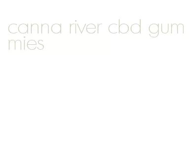 canna river cbd gummies