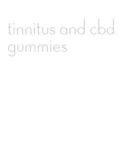 tinnitus and cbd gummies