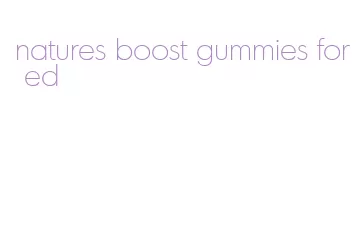 natures boost gummies for ed