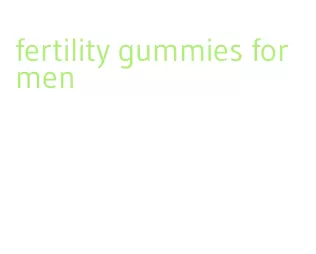 fertility gummies for men