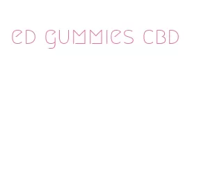 ed gummies cbd