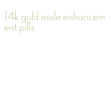 14k gold male enhancement pills