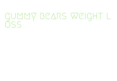 gummy bears weight loss