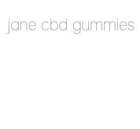 jane cbd gummies