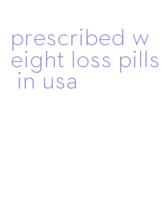 prescribed weight loss pills in usa