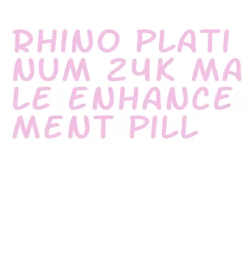rhino platinum 24k male enhancement pill