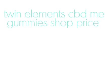 twin elements cbd me gummies shop price