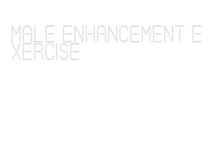 male enhancement exercise