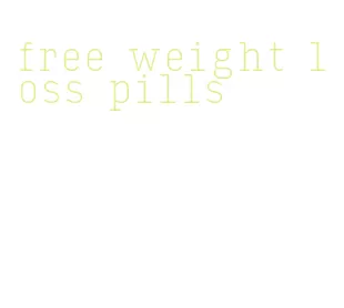 free weight loss pills