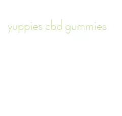 yuppies cbd gummies
