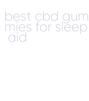 best cbd gummies for sleep aid