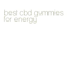 best cbd gummies for energy
